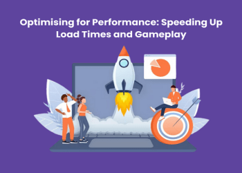 Optimising for Performance: Speeding Up Load Times and Gameplay